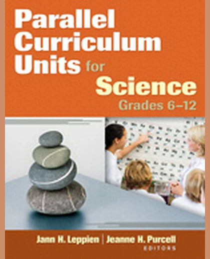 Parallel Curriculum Units for Science, Grades 6-12, 1st Edition
