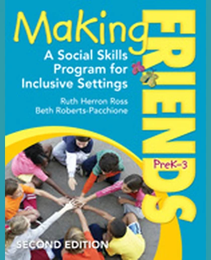 Making Friends, PreK–3: A Social Skills Program for Inclusive Settings, 2nd Edition