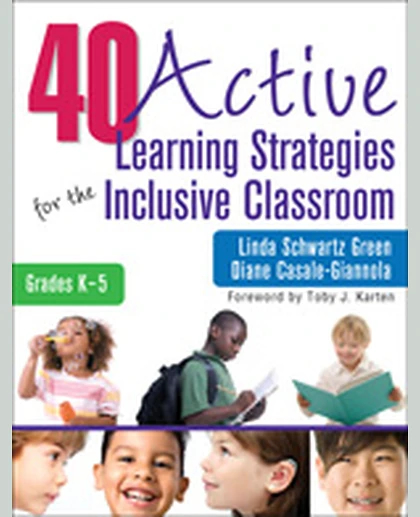 40 Active Learning Strategies for the Inclusive Classroom, Grades K–5, 1st Edition