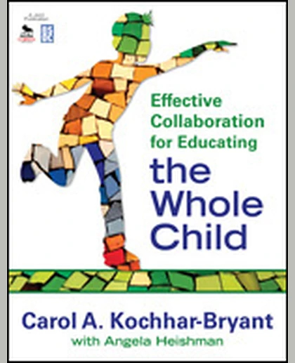 Effective Collaboration for Educating the Whole Child, 1st Edition