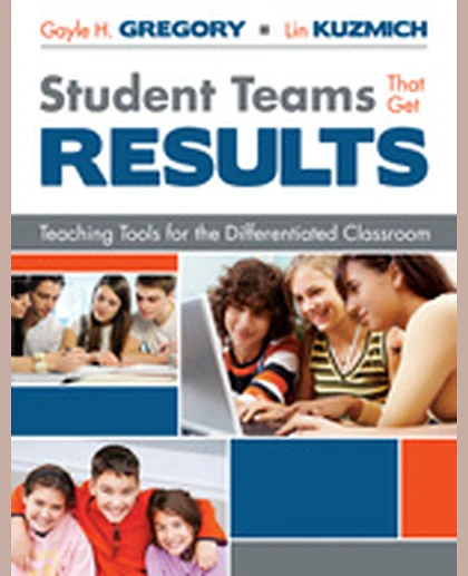 Student Teams That Get Results: Teaching Tools for the Differentiated Classroom, 1st Edition