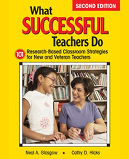 What Successful Teachers Do: 101 Research-Based Classroom Strategies for New and Veteran Teachers, 2nd Edition