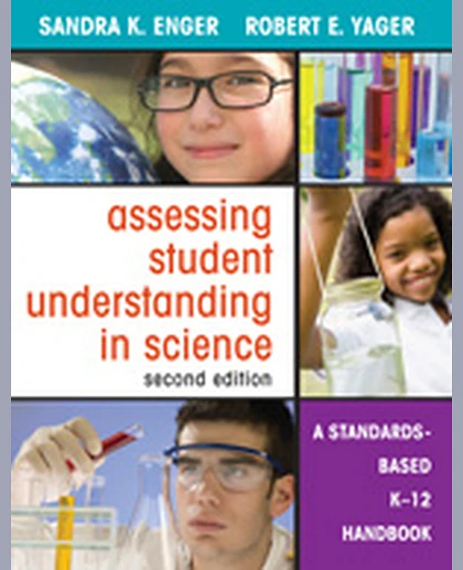 Assessing Student Understanding in Science: A Standards-Based K-12 Handbook, 2nd Edition