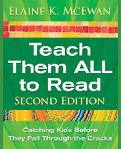 Teach Them ALL to Read: Catching Kids Before They Fall Through the Cracks, 2nd Edition
