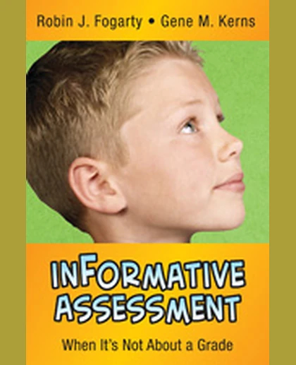 inFormative Assessment: When It′s Not About a Grade, 1st Edition