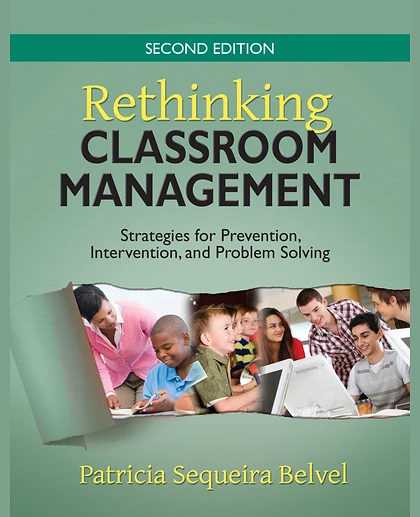 Rethinking Classroom Management: Strategies for Prevention, Intervention, and Problem Solving, 2nd Edition