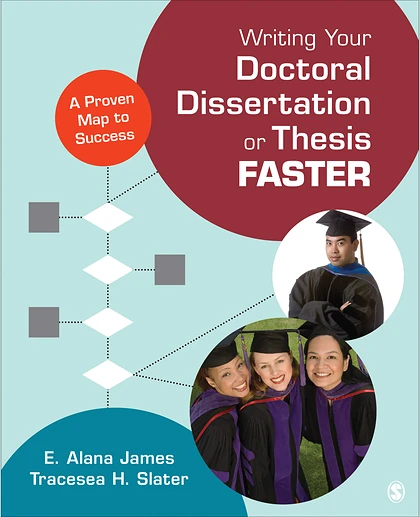 Writing Your Doctoral Dissertation or Thesis Faster: A Proven Map to Success, 1st Edition
