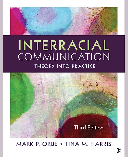 Interracial Communication: Theory Into Practice, 3rd Edition