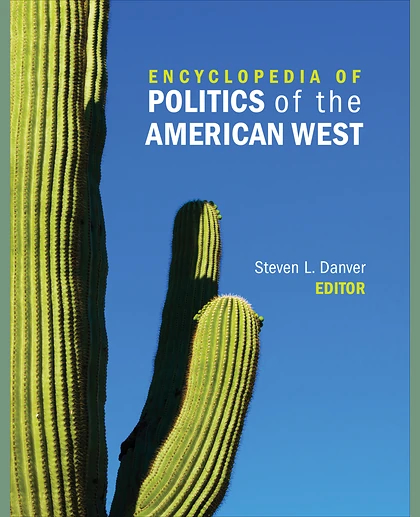 Encyclopedia of Politics of the American West, 1st Edition