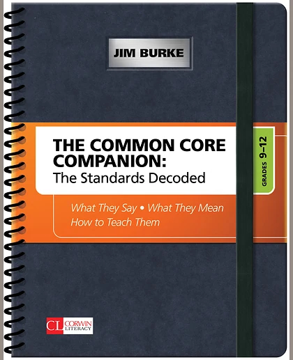 The Common Core Companion: The Standards Decoded, Grades 9-12: What They Say, What They Mean, How to Teach Them, 1st Edition