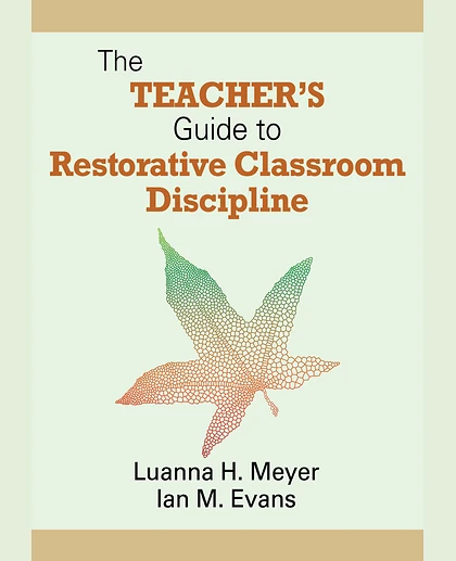 The Teacher′s Guide to Restorative Classroom Discipline, 1st Edition