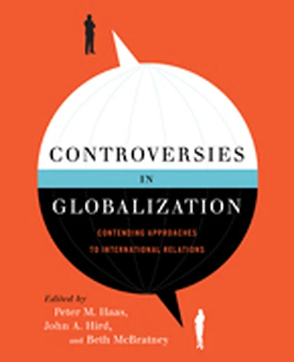Controversies in Globalization: Contending Approaches to International Relations