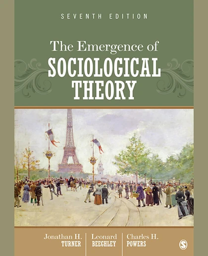 The Emergence of Sociological Theory, 7th Edition