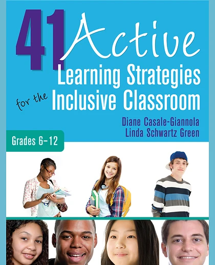 41 Active Learning Strategies for the Inclusive Classroom, Grades 6–12, 1st Edition