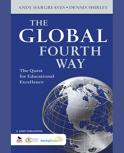 The Global Fourth Way: The Quest for Educational Excellence, 1st Edition