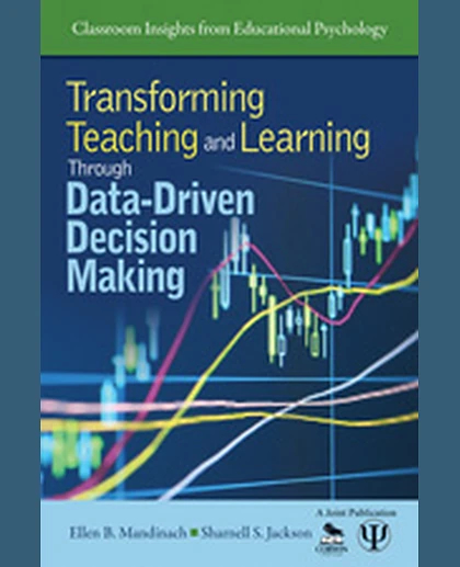 Transforming Teaching and Learning Through Data-Driven Decision Making, 1st Edition