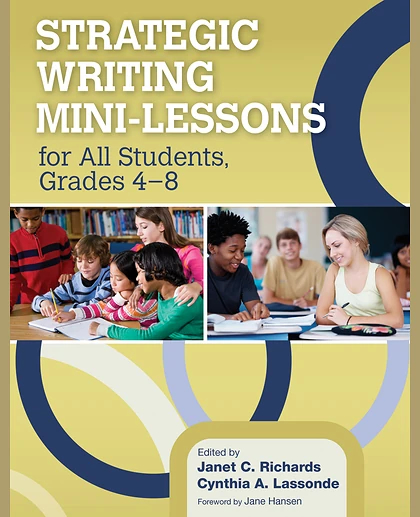 Strategic Writing Mini-Lessons for All Students, Grades 4–8, 1st Edition