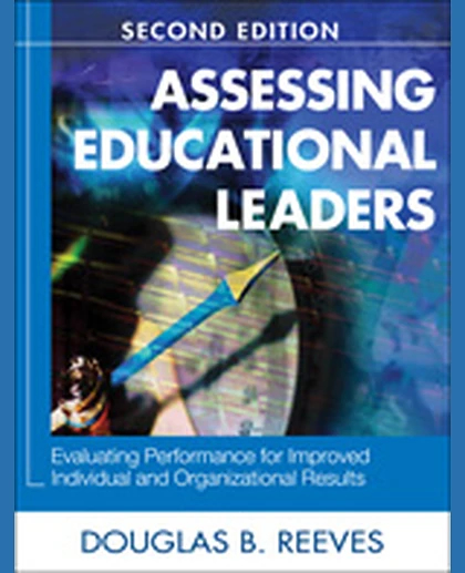 Assessing Educational Leaders: Evaluating Performance for Improved Individual and Organizational Results, 2nd Edition
