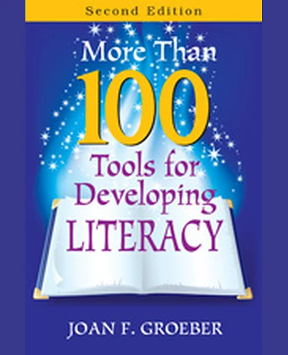 More Than 100 Tools for Developing Literacy, 2nd Edition