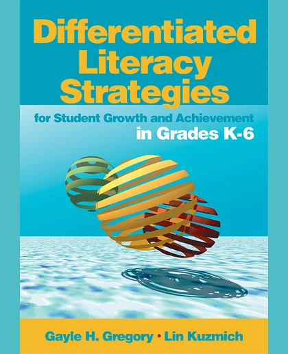 Differentiated Literacy Strategies for Student Growth and Achievement in Grades K-6, 1st Edition