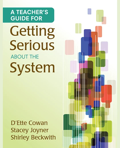 A Teacher′s Guide for Getting Serious About the System, 1st Edition