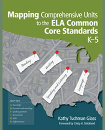 Mapping Comprehensive Units to the ELA Common Core Standards, K–5, 1st Edition