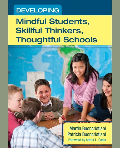 Developing Mindful Students, Skillful Thinkers, Thoughtful Schools, 1st Edition