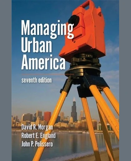 Managing Urban America, 7th Edition