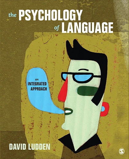 The Psychology of Language: An Integrated Approach, 1st Edition