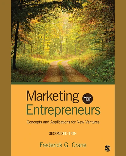 Marketing for Entrepreneurs: Concepts and Applications for New Ventures, 2nd Edition