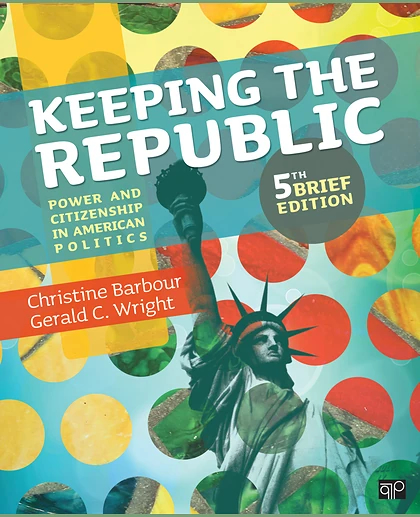Keeping the Republic: Power and Citizenship in American Politics, 5th Edition