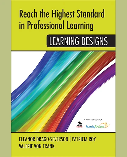 Reach the Highest Standard in Professional Learning: Learning Designs, 1st Edition