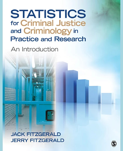 Statistics for Criminal Justice and Criminology in Practice and Research: An Introduction, 1st Edition