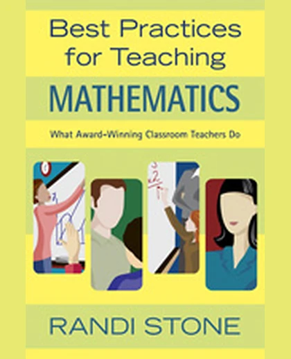 Best Practices for Teaching Mathematics: What Award-Winning Classroom Teachers Do, 1st Edition