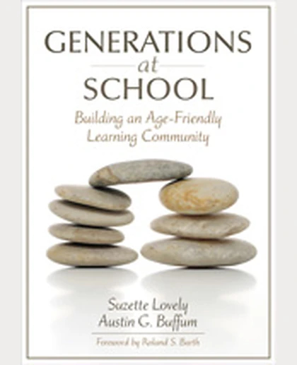 Generations at School: Building an Age-Friendly Learning Community, 1st Edition