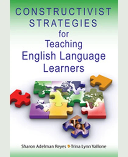 Constructivist Strategies for Teaching English Language Learners, 1st Edition