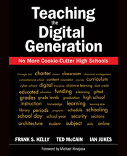 Teaching the Digital Generation: No More Cookie-Cutter High Schools, 1st Edition