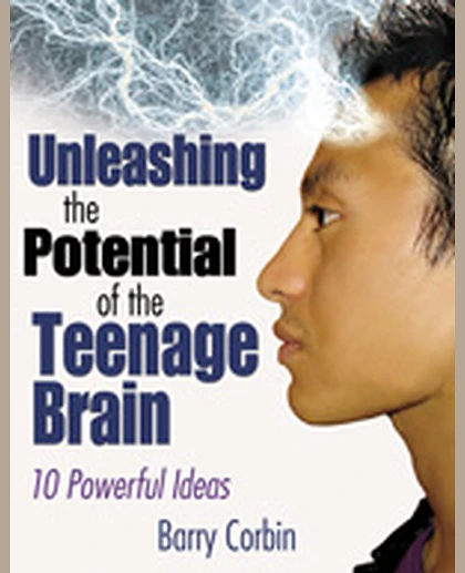 Unleashing the Potential of the Teenage Brain: Ten Powerful Ideas, 1st Edition