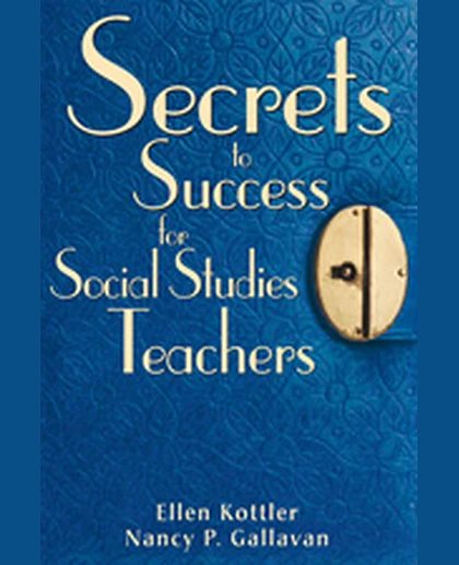 Secrets to Success for Social Studies Teachers, 1st Edition