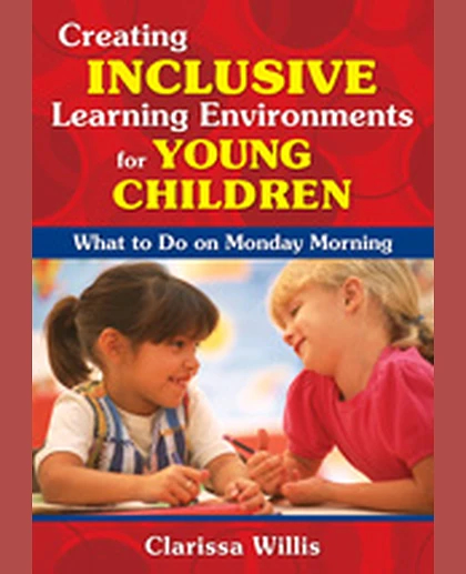 Creating Inclusive Learning Environments for Young Children: What to Do on Monday Morning, 1st Edition