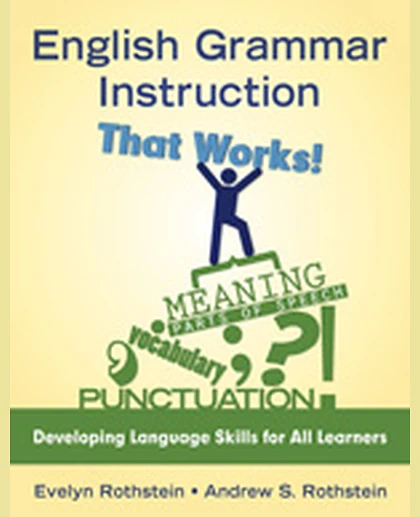 English Grammar Instruction That Works!: Developing Language Skills for All Learners, 1st Edition
