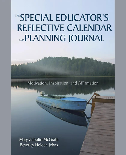 The Special Educator’s Reflective Calendar and Planning Journal: Motivation, Inspiration, and Affirmation, 1st Edition