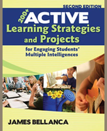 200+ Active Learning Strategies and Projects for Engaging Students’ Multiple Intelligences, 2nd Edition