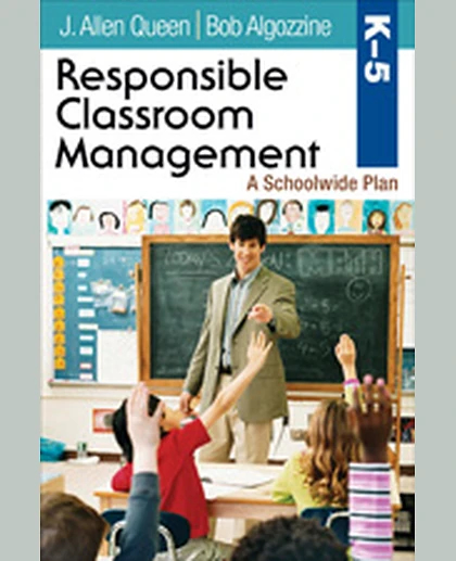 Responsible Classroom Management, Grades K–5: A Schoolwide Plan, 1st Edition