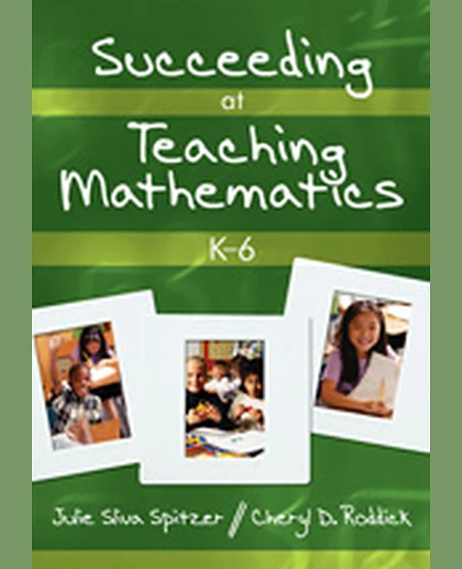 Succeeding at Teaching Mathematics, K-6, 1st Edition