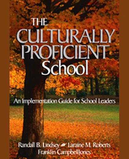 The Culturally Proficient School: An Implementation Guide for School Leaders