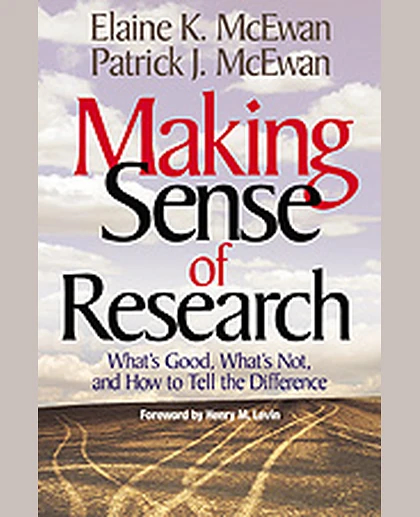 Making Sense of Research: What′s Good, What′s Not, and How To Tell the Difference, 1st Edition