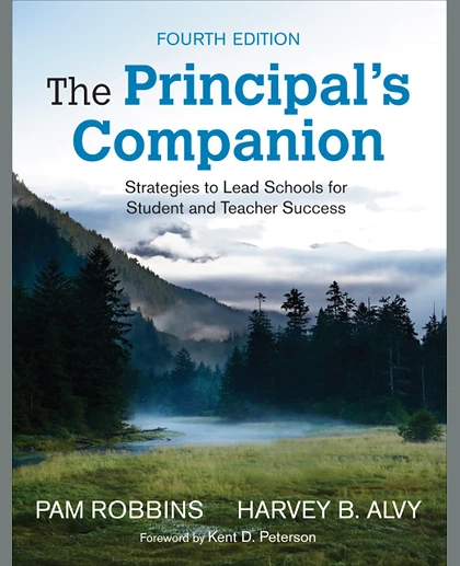 The Principal′s Companion Strategies to Lead Schools for Student and Teacher Success, 4th Edition