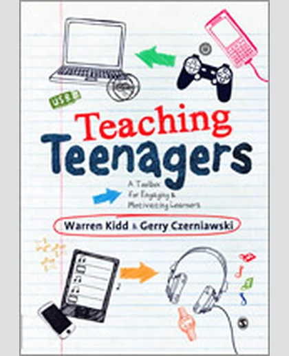 Teaching Teenagers: A Toolbox for Engaging and Motivating Learners, 1st Edition