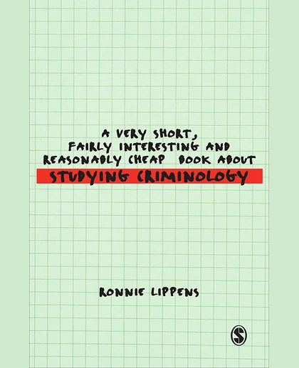 A Very Short, Fairly Interesting and Reasonably Cheap Book About Studying Criminology, 1st Edition